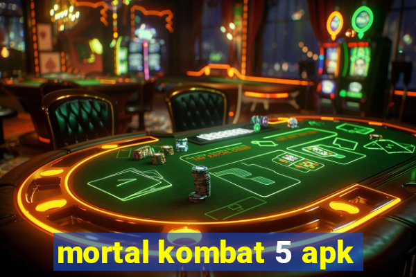 mortal kombat 5 apk